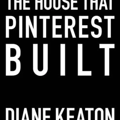 Rizzoli New Arrivals The House That Pinterest Built