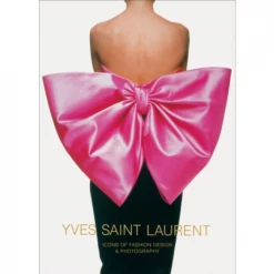 Hachette Book Group New Arrivals YVES SAINT LAUREN: ICONS OF FASHION DESIGN & PHOTOGRAPHY