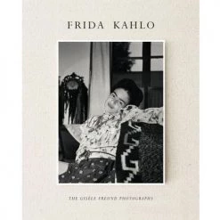 Hachette Book Group FRIDA KAHLO: THE GISÈLE FREUND PHOTOGRAPHS Decor