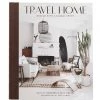 Hachette Book Group Decor TRAVEL HOME: DESIGN WITH A GLOBAL SPIRIT